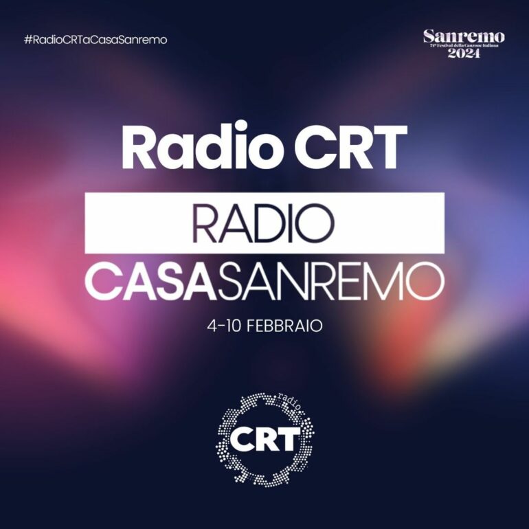 Radio CRT a Casa Sanremo - Festival di Sanremo 2024